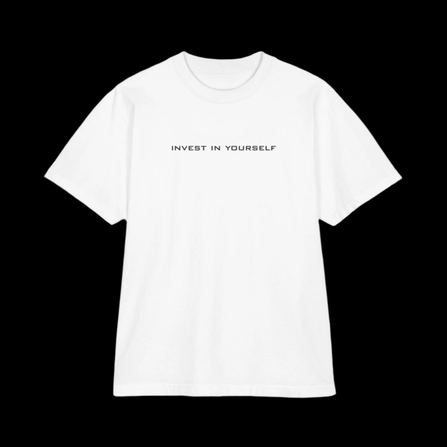 Invest In Yourself T-Shirt