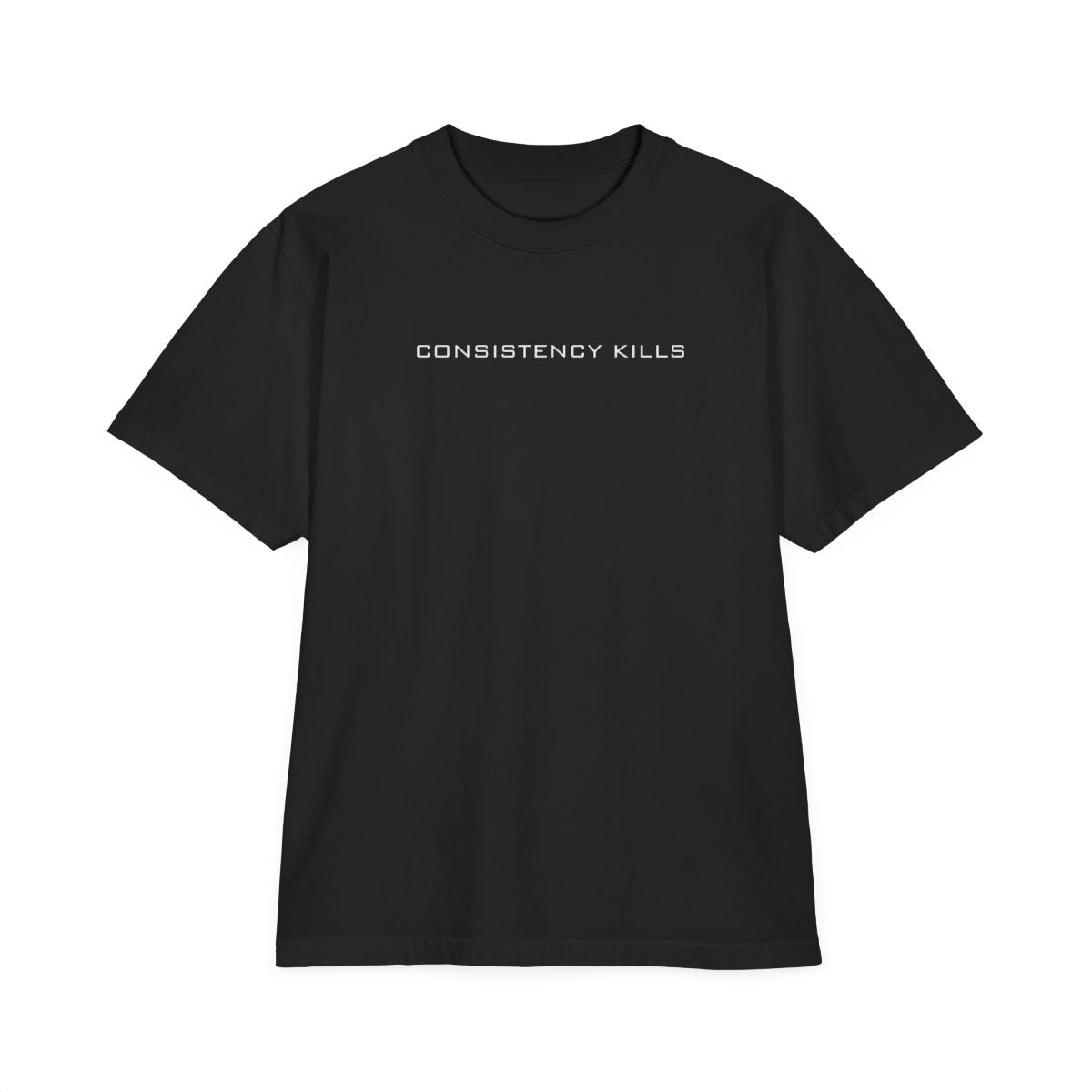 Consistency Kills T-Shirt